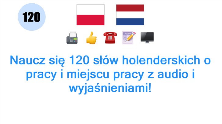 Naucz się 120 słów holenderskich o pracy i miejscu pracy z audio i wyjaśnieniami!